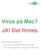 Virus på Mac? JA! Det finnes. Denne guiden forteller deg hva som er problemet med virus på Mac hva du kan gjøre for å unngå å bli infisert selv