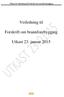 Utkast til veiledning til forskrift om brannforebygging. Veiledning til. Forskrift om brannforebygging. Utkast 23. januar 2015