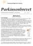 Parkinsonforeningen Oslo Akershus. Parkinsonbrevet. Et informasjonsbrev til medlemmer i Oslo/Akershus Nr. 1 2012
