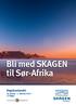 Bli med SKAGEN til Sør-Afrika. regnbuelandet 20. januar - 1. februar 2013 13 dager