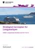 Strategisk havneplan for Longyearbyen. Vedtatt i Longyearbyen lokalstyre sak 3/14 11.02.14. Rapporten er levert av