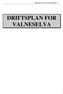 DRIFTSPLAN FOR VALNESELVA 2009-2014 DRIFTSPLAN FOR VALNESELVA