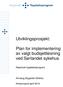 Utviklingsprosjekt: Plan for implementering av valgt budsjettløsning ved Sørlandet sykehus. Nasjonalt topplederprogram. Annlaug Øygarden Brekke