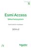 [Installasjonsmanual] Esmi Access. Sikkerhetssystem. Quick Guide for installasjon. 2014 v2