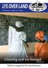 LYS OVER LAND. Gledelig nytt fra Senegal. Med evangeliet til muslimene. Se side 4-5 LYS OVER LAND NR. 1 FEBRUAR 2015 75. ÅRGANG