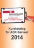 AUST- og VEST-AGDER. Kurskatalog for ADK Sørvest