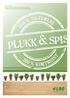 Plukk & Spis Konsept for produksjon av spiselige vekster for videresalg til hagesentre, eget utsalg og lignende.