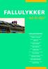 FALLULYKKER. - må de skje? PROSJEKTRAPPORT HARALD T. NILSEN KÅRE TRY VIDAR LARSEN TOM SOLTVEDT HARRY EIDE ATLE MITSEM BRYNJULF NILSEN JAN AAGE ABOTNES