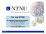 Tre ved NTNU. En satsing på utdanning og forskning. Status og videre muligheter. Konferanse Gardermoen 2005-09-15