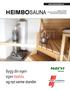 HEIMBOSAUNA. Bygg din egen egen badstu og nyt varme stunder. www.heimbohytter.no