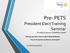 Pre- PETS President Elect Training Seminar