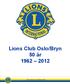 Lions Club Oslo/Bryn 50 år 1962 2012