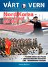 Nord Korea - Hvor langt går de? Vi nådde målene våre i Faryab Lokal lønnsdannelse i Forsvaret? KOL akademikerne i Forsvaret. www.kol.