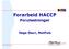 Forarbeid HACCP Forutsetninger