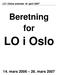 LO i Oslos årsmøte 16. april 2007. Beretning for. LO i Oslo