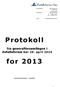 Protokoll. for 2013. fra generalforsamlingen i Avfallsforum Sør 29. april 2014. Brennevinsmyra - Mandal. Kontoradresse :