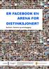 ER FACEBOOK EN ARENA FOR DISTINKSJONER?