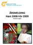 ÅRSMELDING Høst 2008-Vår 2009. Forkortet utgave
