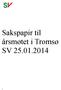 Sakspapir til årsmøtet i Tromsø SV 25.01.2014