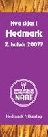 Hva skjer i. Hedmark. 2. halvår 2007? Hedmark fylkeslag