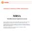 Veiledning for håndtering av MRSA i allmennpraksis MRSA. Meticillinresistente Staphylococcus aureus