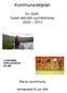 Kommunedelplan. for idrett, fysisk aktivitet og folkehelse 2009 2012. Bardu kommune. Livskvalitet, helse og trivsel for alle
