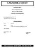 SAKSDOKUMENT. Møteinnkalling. Formannskapet har møte den 27.10.2010 kl. 10:00 i møterom Formannskapssalen. Tillegg Saksliste