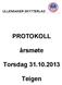 PROTOKOLL. årsmøte. Torsdag 31.10.2013. Teigen