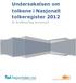 Undersøkelsen om tolkene i Nasjonalt tolkeregister 2012. Er kvalifisering lønnsomt?
