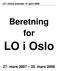 LO i Oslos årsmøte 14. april 2008. Beretning for. LO i Oslo