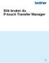 Slik bruker du P-touch Transfer Manager