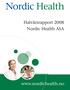 Nordic Health. Halvårsrapport 2008 Nordic Health ASA. www.nordichealth.no