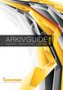 ARKIVGUIDE. Sikkerhet - Kompetanse - Løsninger