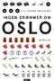 Ola Jostein Jørgensen Ingen drømmer om Oslo. Noveller