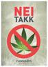 NEI TAKK CANNABIS HASJ - MARIHUANA - HASJOLJE