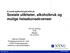 Et sosial-epidemiologisk blikk på Sosiale ulikheter, alkoholbruk og mulige helsekonsekvenser. Ko-rus samling H-dir Bergen 23.10.