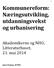 Kommunereform: Næringsutvikling, utdanningsvekst og urbanisering