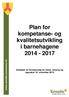 Plan for kompetanse- og kvalitetsutvikling i barnehagene 2014-2017