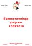 Sommertrenings program 2009/2010 Rælingen Håndballklubb Fellesskap Humør Utvikling