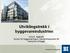 Utviklingstrekk i byggevareindustrien. Lena E. Bygballe Senter for byggenæringen, Handelshøyskolen BI (www.bi.no/bygg)