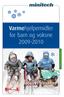 Varmehjelpemidler for barn og voksne 2009-2010 BEST PÅ KALDT VÆR