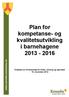 Plan for kompetanse- og kvalitetsutvikling i barnehagene 2013-2016