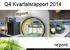 Q4 Kvartalsrapport 2014. Repant ASA Kobbervikdalen 75 3036 Drammen Norway Phone: +47 32 20 91 00 www.repant.no
