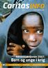 6/DESEMBER 2007. Adventsaksjonen 2007: Barn og unge i krig. Tre år etter tsunamien Krise i Kongo Karitativt arbeid i Norge