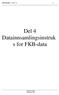 SOSI standard - versjon 3.0 4-1. Del 4 Datainnsamlingsinstruk s for FKB-data
