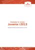 Arbeidsplan for Juvente: Juvente i 2013. Arbeidsplanen ble vedtatt under Juventes landsmøte 26.-29. juli 2011.