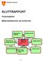 SLUTTRAPPORT. Forprosjektet. Matematikksenter på Innherred. Verdal kommune. Matematikk - senteret. Energi rommet. Teknologi og design rommet