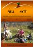 FJELL NYTT. Se været på www.trysil-knut.org BUDSTIKKE FOR HYTTEFOLK I TRYSIL-KNUTS FJELLVERDEN. Nr. 3. Høsten 2013 Opplag 440