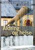 Den andre norske kongressen i geriatri. 23. og 24. april 2007. Aldring og helse