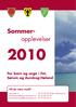 Sommeropplevelser. For barn og unge i Fet, Sørum og Aurskog-Høland. Vil du være med?